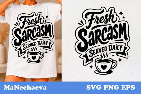 Funny Sarcastic Quote SVG Sarcasm Daily Review